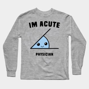 Acute Physician Long Sleeve T-Shirt